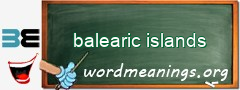 WordMeaning blackboard for balearic islands